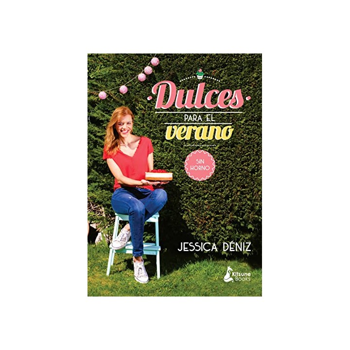 DULCES PARA EL VERANO - SIN HORNO.